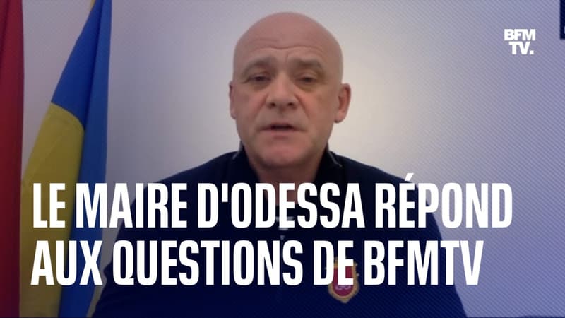 Guerre en Ukraine: le maire d’Odessa répond à BFMTV