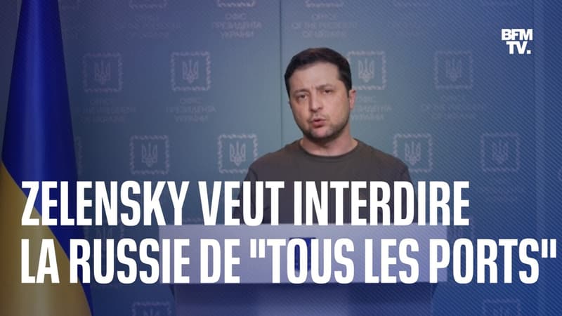 Le président ukrainien appelle à interdire la Russie de “tous les ports” et “aéroports du monde”