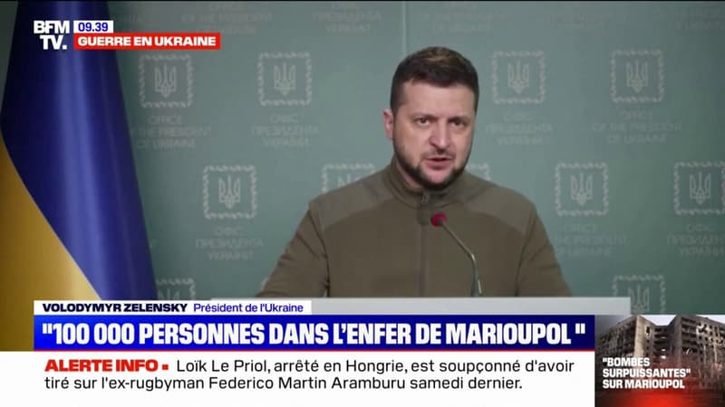 Le président ukrainien estime que “100.000 personnes” vivent dans “des conditions de vie inhumaines” à Marioupol