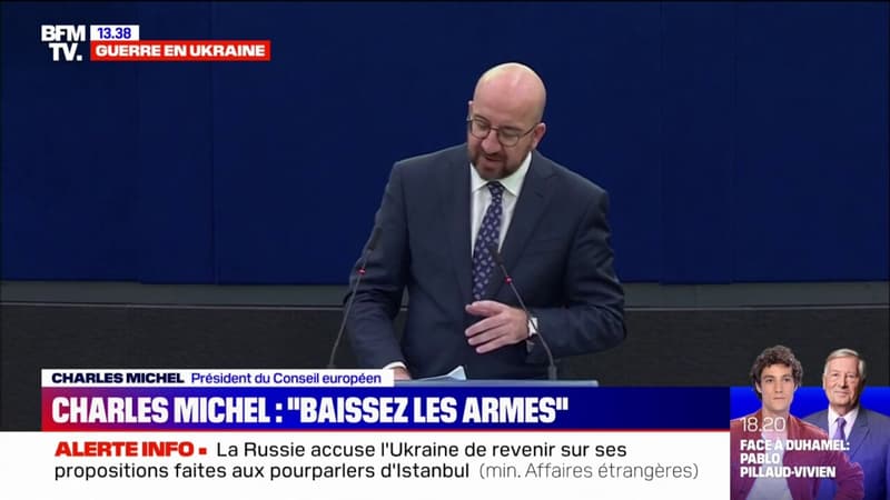 Charles Michel, président du Conseil européen s’adresse aux soldats russes: “Baissez les armes !”