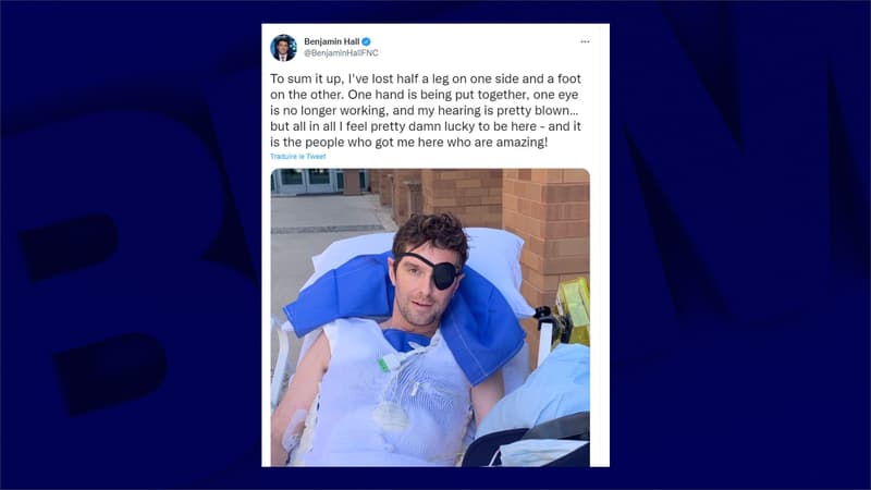 “Sacrément chanceux”: gravement blessé en Ukraine, le journaliste Benjamin Hall donne de ses nouvelles