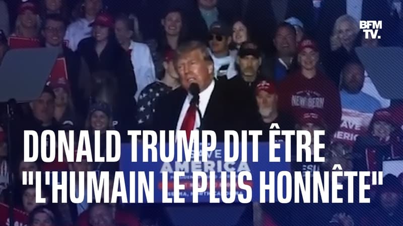 Donald Trump pense être “l’humain le plus honnête que Dieu ait jamais créé”