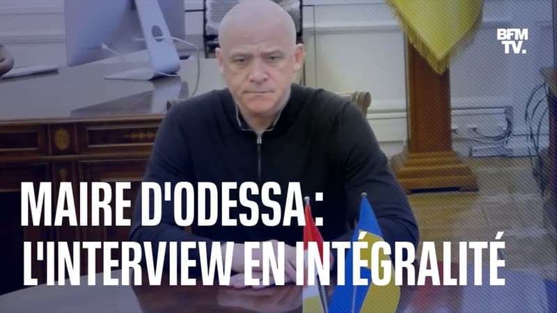 Guerre en Ukraine: l’interview du maire d’Odessa en intégralité