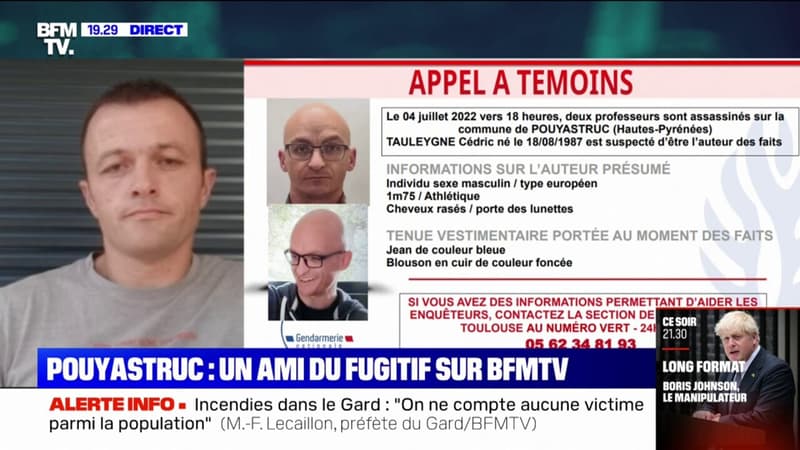 “Ça a été un choc terrible”: Jérôme, ami du fugitif de Pouyastruc témoigne