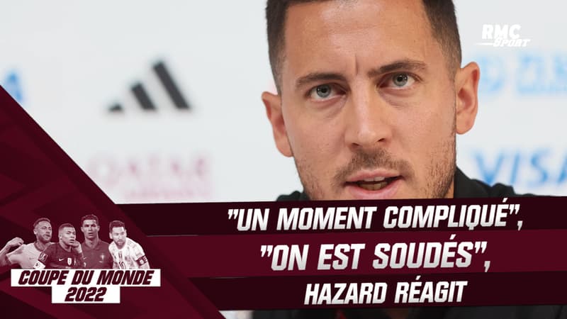 Belgique : “C’est un moment compliqué mais on reste soudés” insiste Hazard