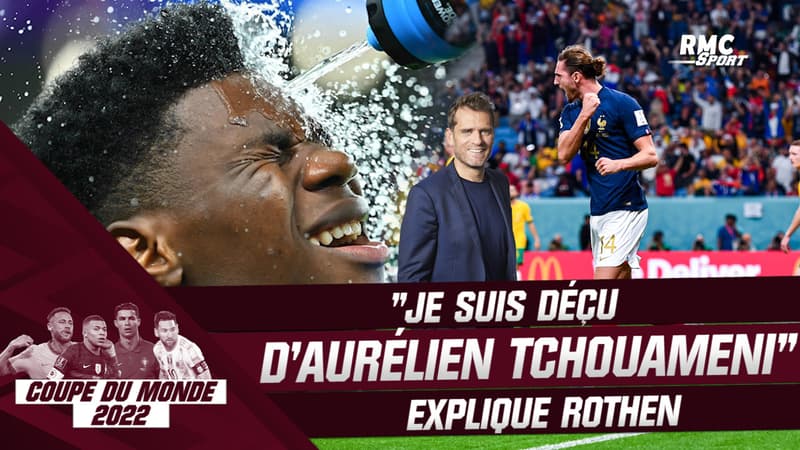 Coupe du Monde 2022 : Jérôme Rothen déçu de Tchouaméni mais satisfait de Rabiot
