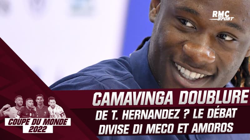 Coupe du monde : Camavinga doublure de Hernandez à gauche ? Di Meco et Amoros pas du tout d’accord