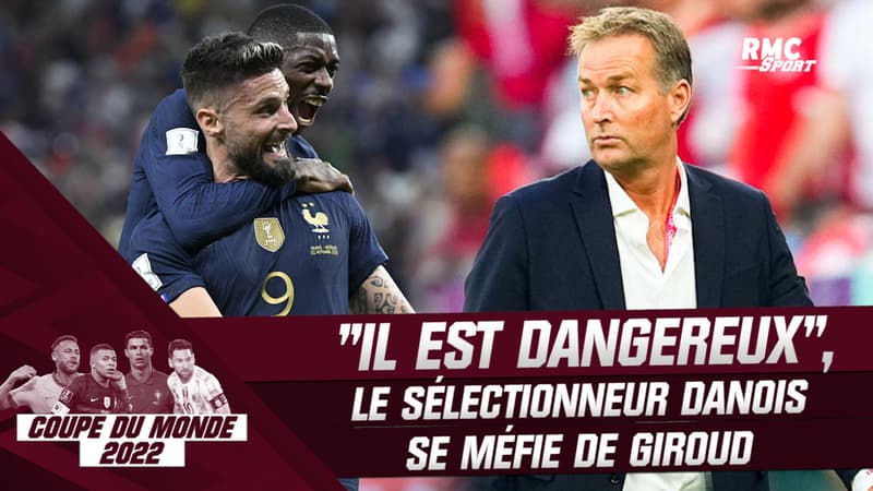 France – Danemark : “Il est très dangereux”, le sélectionneur danois se méfie de Giroud