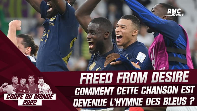 Coupe du monde 2022 : Comment “Freed from desire” est devenu l’hymne des Bleus au Qatar