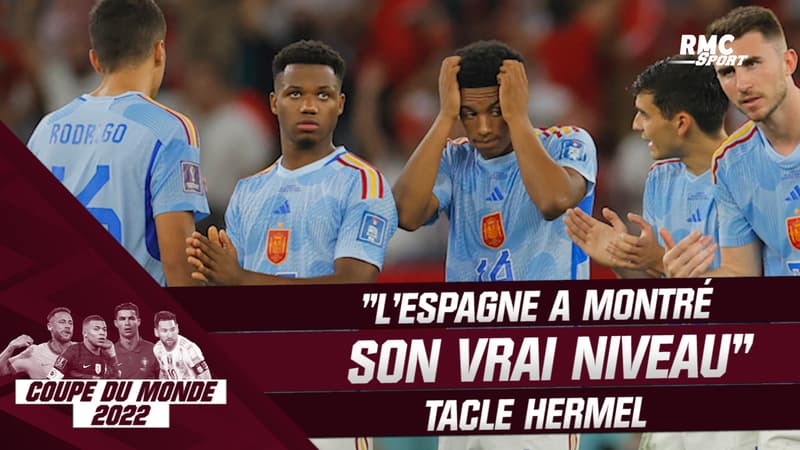 Coupe du monde 2022 : “L’Espagne a montré son vrai niveau” tacle Hermel après l’élimination