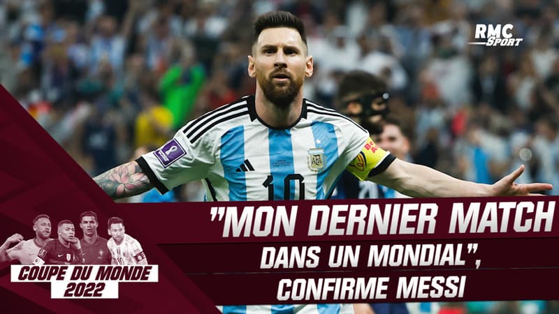 Coupe du monde 2022 : La finale sera mon ultime match dans un Mondial”, confirme Messi
