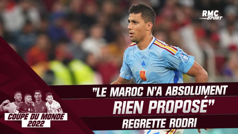 Coupe du monde 2022 : “Le Maroc n’a absolument rien proposé” regrette Rodri