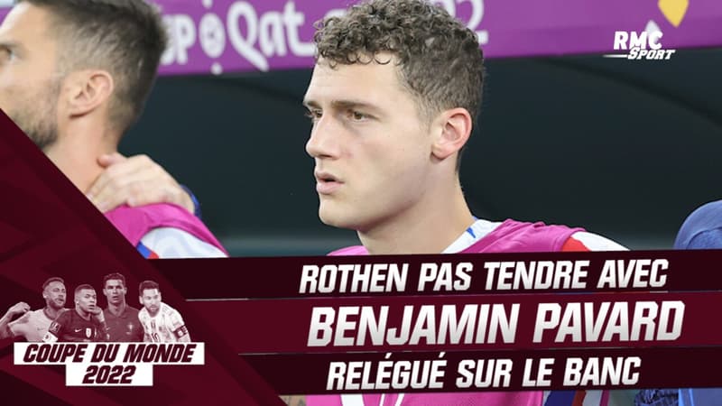 Coupe du monde 2022 : “Pavard n’est pas prêt à jouer un match de haut niveau” tacle Rothen