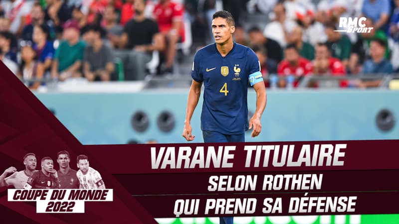 Coupe du monde 2022 : Rothen prend la défense de Varane, “revenu à un très bon niveau”