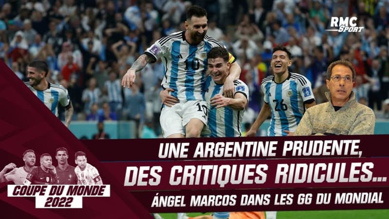 Coupe du monde 2022 : Une Argentine prudente, des critiques ridicules… Angel Marcos se réjouit de l’Albiceleste