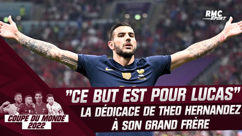 France 2-0 Maroc : “Ce but est pour Lucas”, la dédicace de Theo Hernandez à son frère