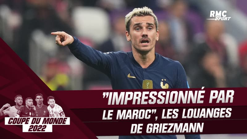 France 2-0 Maroc : “Le Maroc m’a impressionné”, les louanges de Griezmann pour Regragui et ses hommes