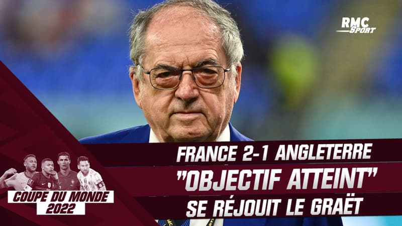 France 2-1 Angleterre : “Objectif atteint” se réjouit Le Graët