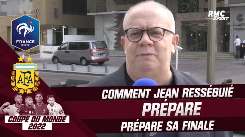 France – Argentine : Jean Rességuié, la voix du foot sur RMC, explique comment il prépare sa finale