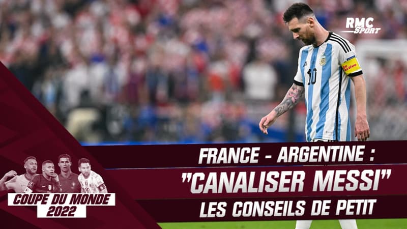 France – Argentine : “Si Messi est canalisé …” les conseils de Petit