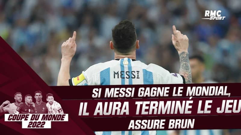 France – Argentine : “Si Messi gagne le Mondial, il aura terminé le jeu”, assure Brun