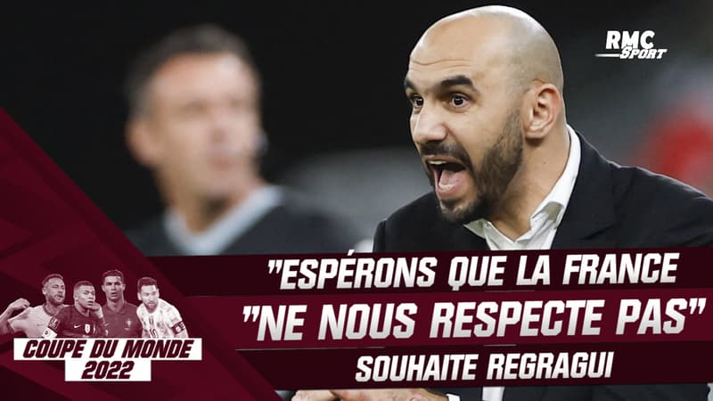 France – Maroc : “Espérons que la France ne nous respecte pas” souhaite Regragui