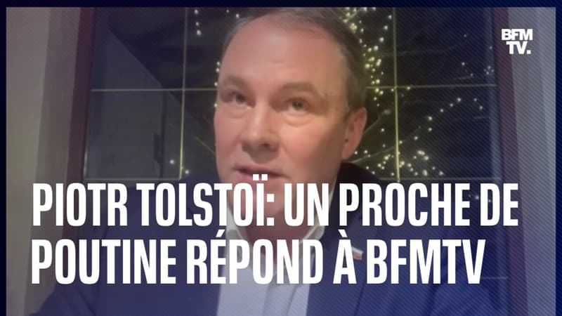 “Vous êtes en guerre contre la Russie”: l’intégralité de l’interview de Piotr Tolstoï, proche de Vladimir Poutine