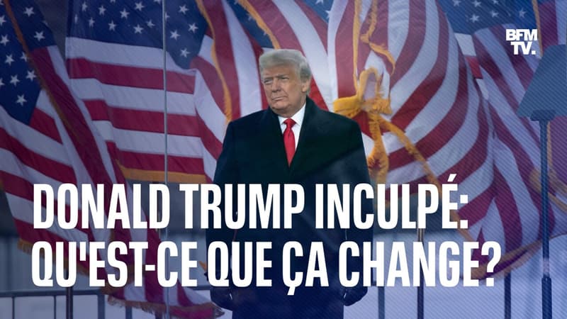 Donald Trump inculpé, qu’est-ce que ça change?