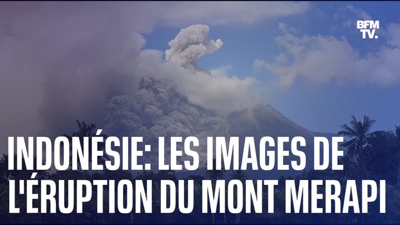 Indonésie: les images impressionnantes de l’éruption volcanique du mont Merapi