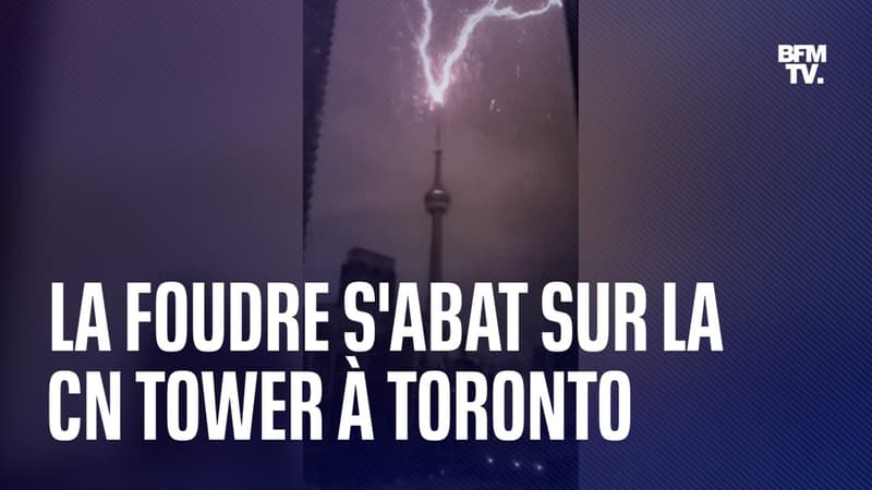 Canada: les images de la foudre qui s’abat sur la CN Tower, à Toronto