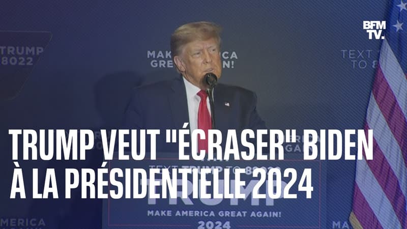 Donald Trump promet “d’écraser” Joe Biden à la présidentielle américaine de 2024