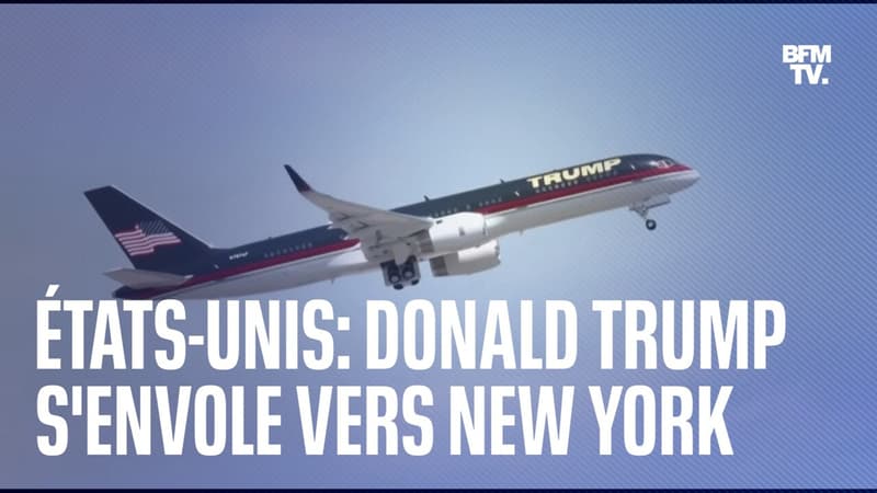 L’avion de Donald Trump a quitté la Floride et s’est envolé vers New York