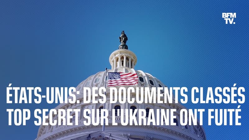 Le Pentagone, victime d’une fuite de documents classés “top secret” sur la guerre en Ukraine