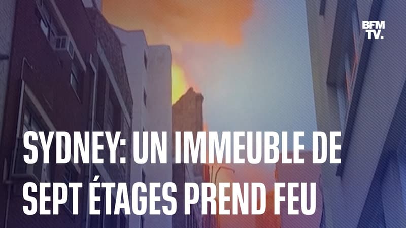 Sydney: un spectaculaire incendie a ravagé un immeuble de sept étages, faisant de nombreux dégâts matériels