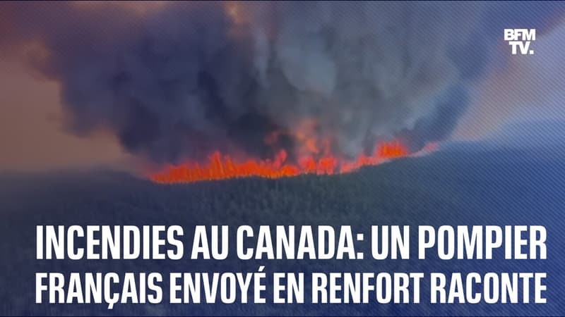 Incendies au Canada: un pompier français raconte l’ampleur des dégâts sur place