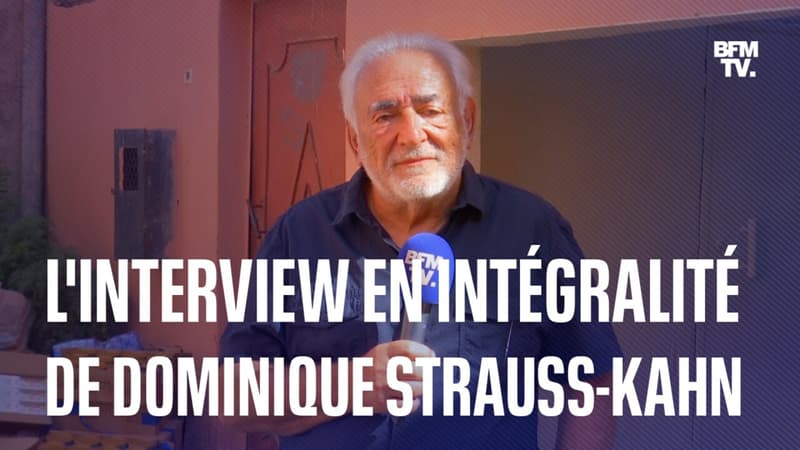 Séisme au Maroc: l’interview en intégralité de Dominique Strauss-Kahn