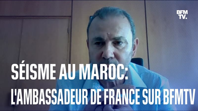 Séisme au Maroc: l’interview intégrale de Christophe Lecourtier, ambassadeur de France au Maroc, sur BFMTV