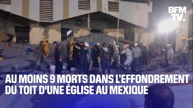 Au moins 9 morts dans l’effondrement du toit d’une église au Mexique
