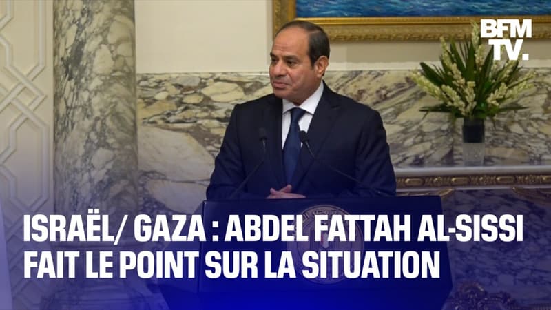 “Nous sommes tous affectés par cette crise”: le point d’Abdel Fattah al-Sissi, président égyptien, sur la situation entre Israël et Gaza