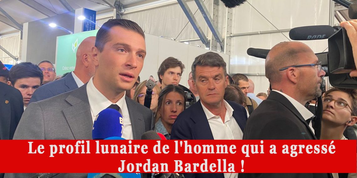 Le profil lunaire de l’homme qui a agressé Jordan Bardella !