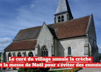 Le curé du village annule la crèche et la messe de Noël pour s’éviter des ennuis !