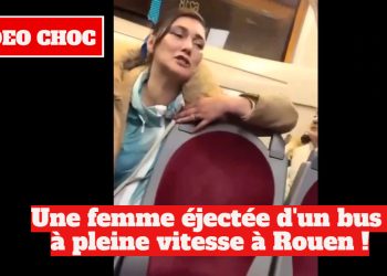 VIDEO CHOC – Une femme alcoolisée éjectée d’un bus à toute vitesse à Rouen !