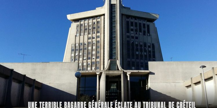 Une terrible bagarre générale éclate au Tribunal de Créteil, en pleine audience !